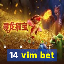 14 vim bet